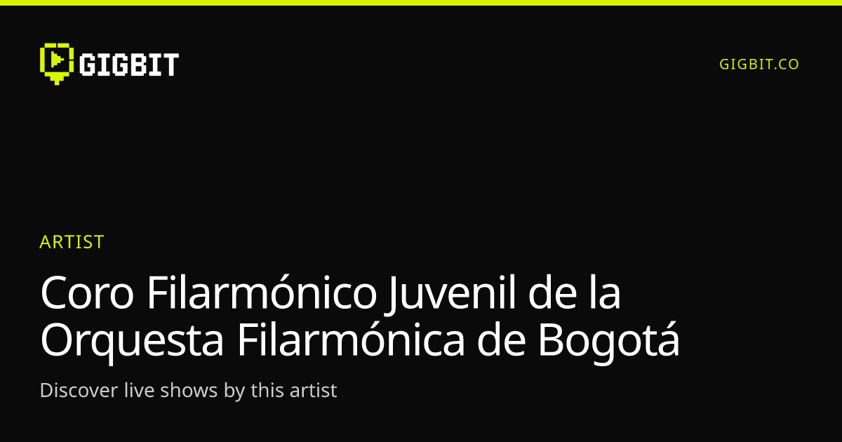 Coro Filarmónico Juvenil de la Orquesta Filarmónica de Bogotá