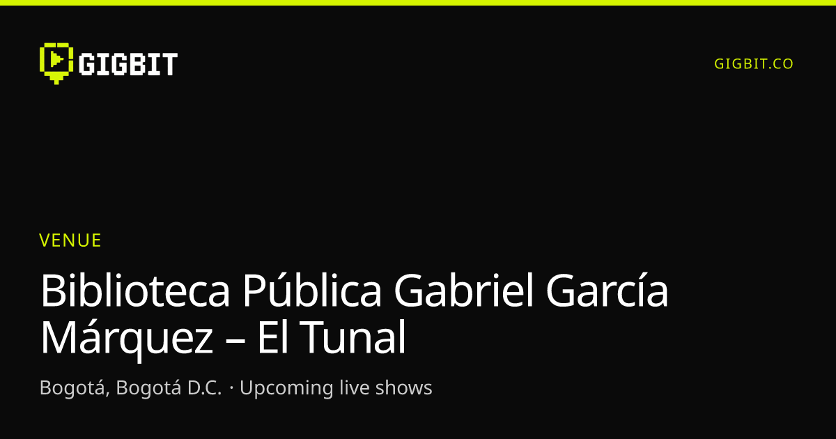 Biblioteca Pública Gabriel García Márquez – El Tunal
