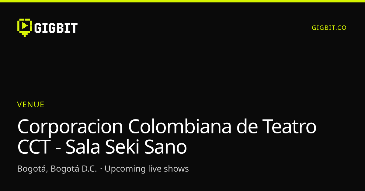 Corporacion Colombiana de Teatro CCT - Sala Seki Sano
