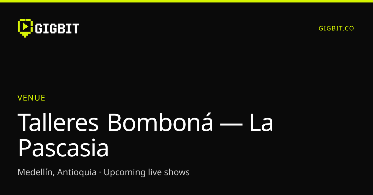 Talleres Bomboná — La Pascasia