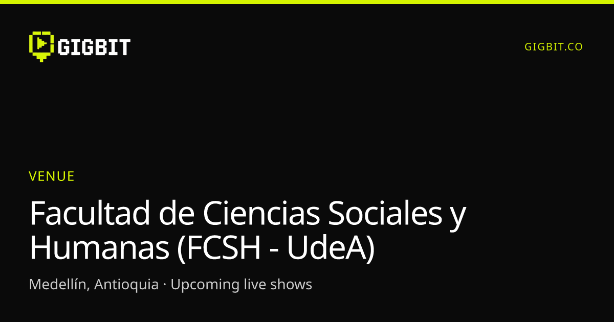 Facultad de Ciencias Sociales y Humanas (FCSH - UdeA)