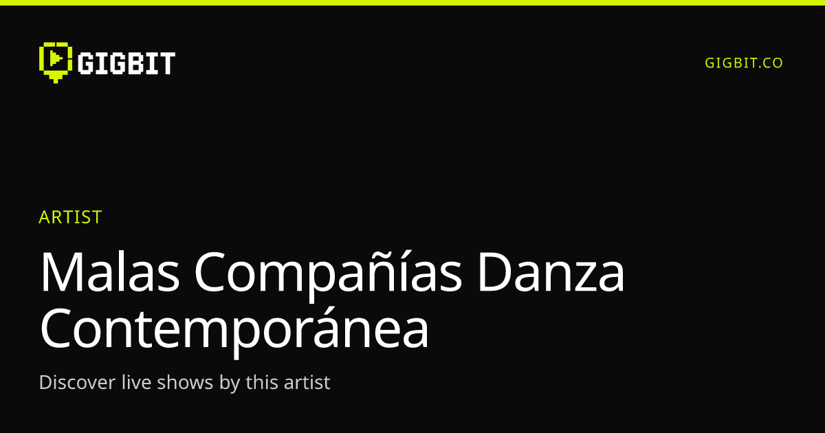 Malas Compañías Danza Contemporánea