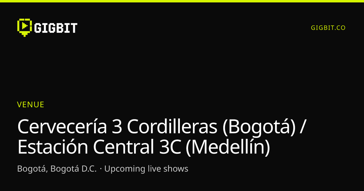 Cervecería 3 Cordilleras (Bogotá) / Estación Central 3C (Medellín)
