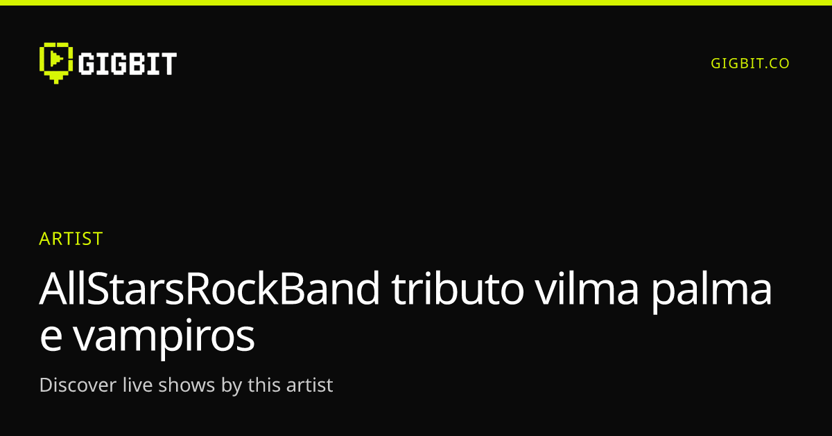 AllStarsRockBand tributo vilma palma e vampiros