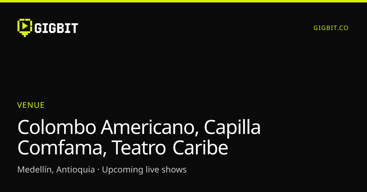 Colombo Americano, Capilla Comfama, Teatro Caribe