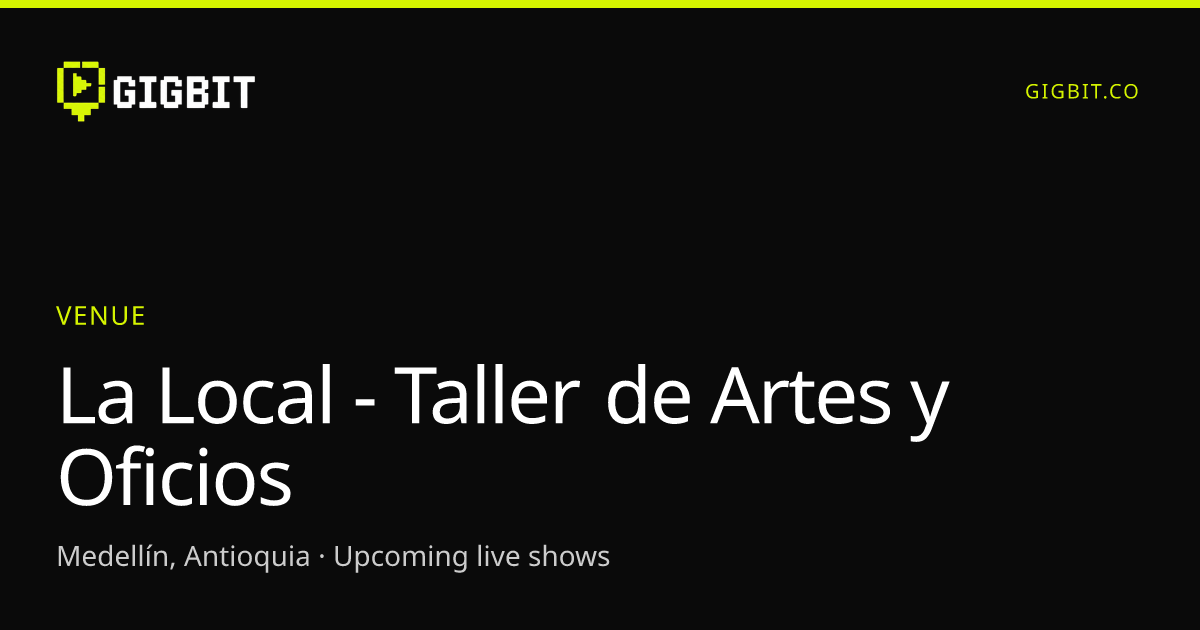La Local - Taller de Artes y Oficios