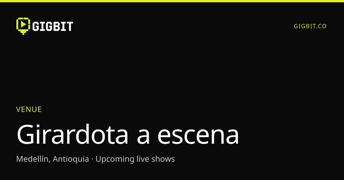 Girardota a escena