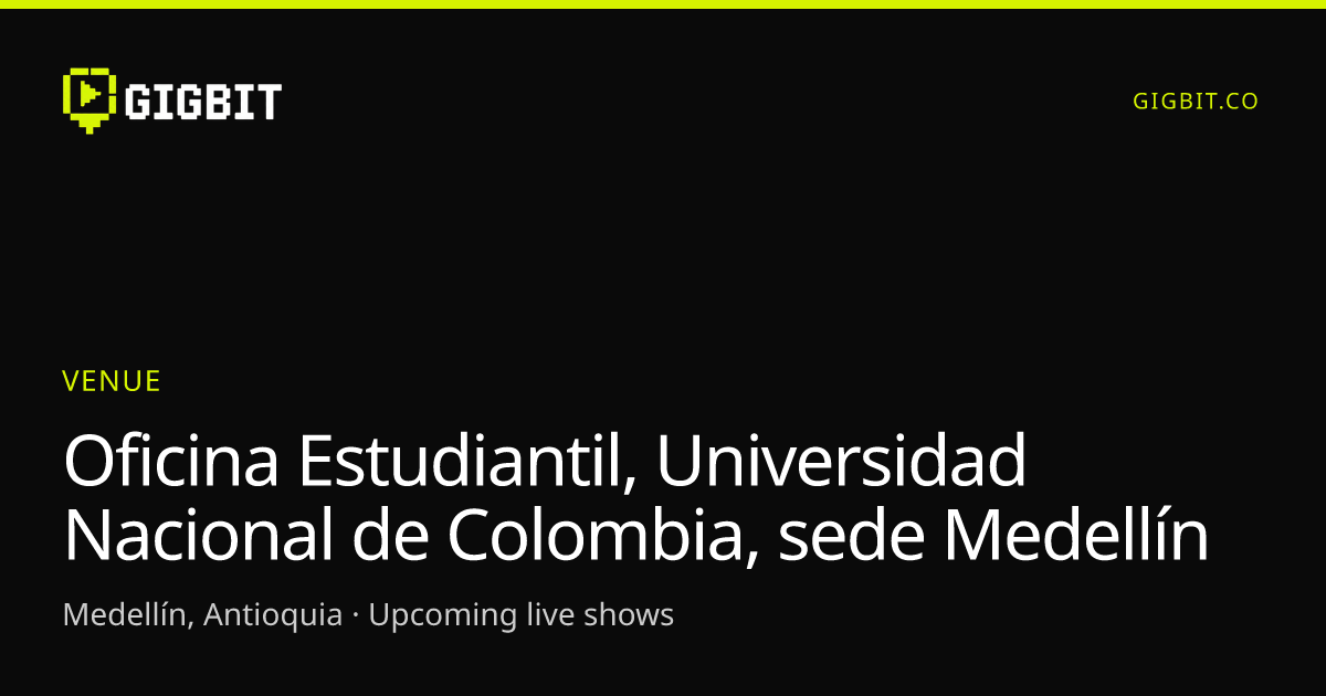 Oficina Estudiantil, Universidad Nacional de Colombia, sede Medellín