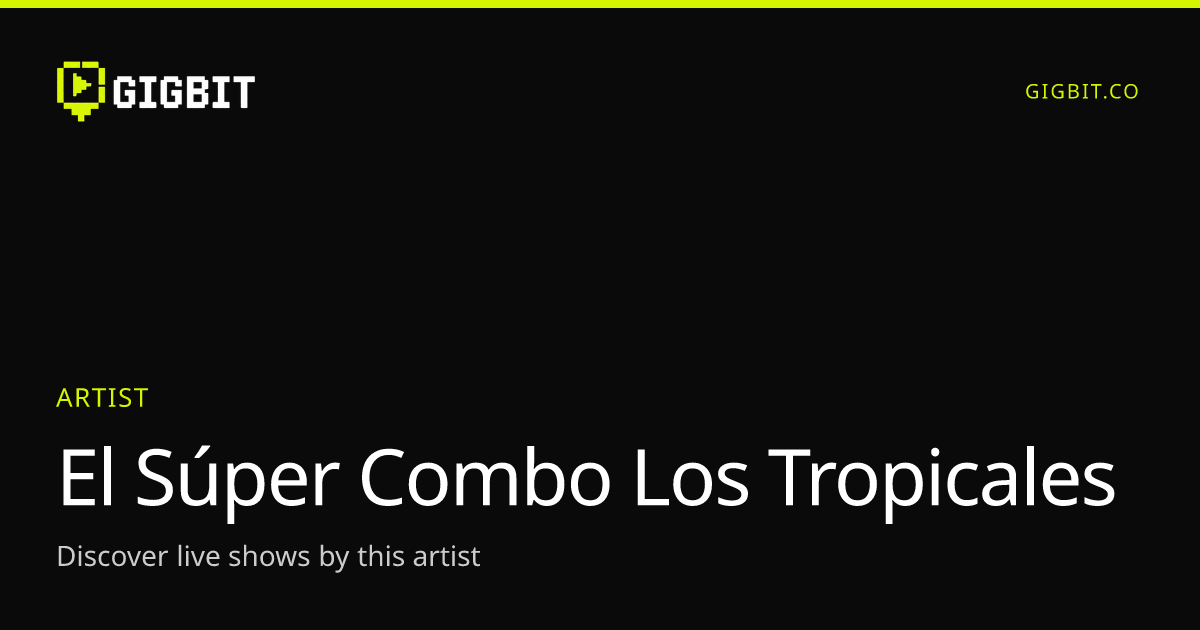 El Súper Combo Los Tropicales