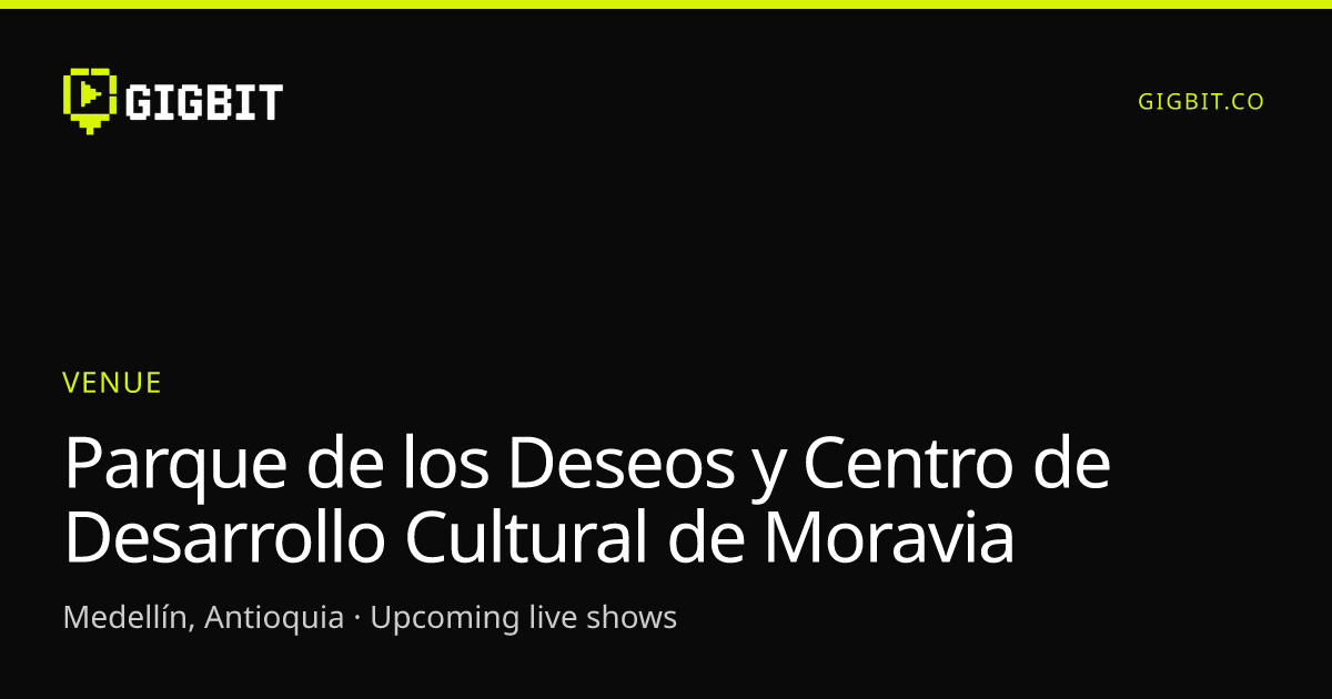 Parque de los Deseos y Centro de Desarrollo Cultural de Moravia