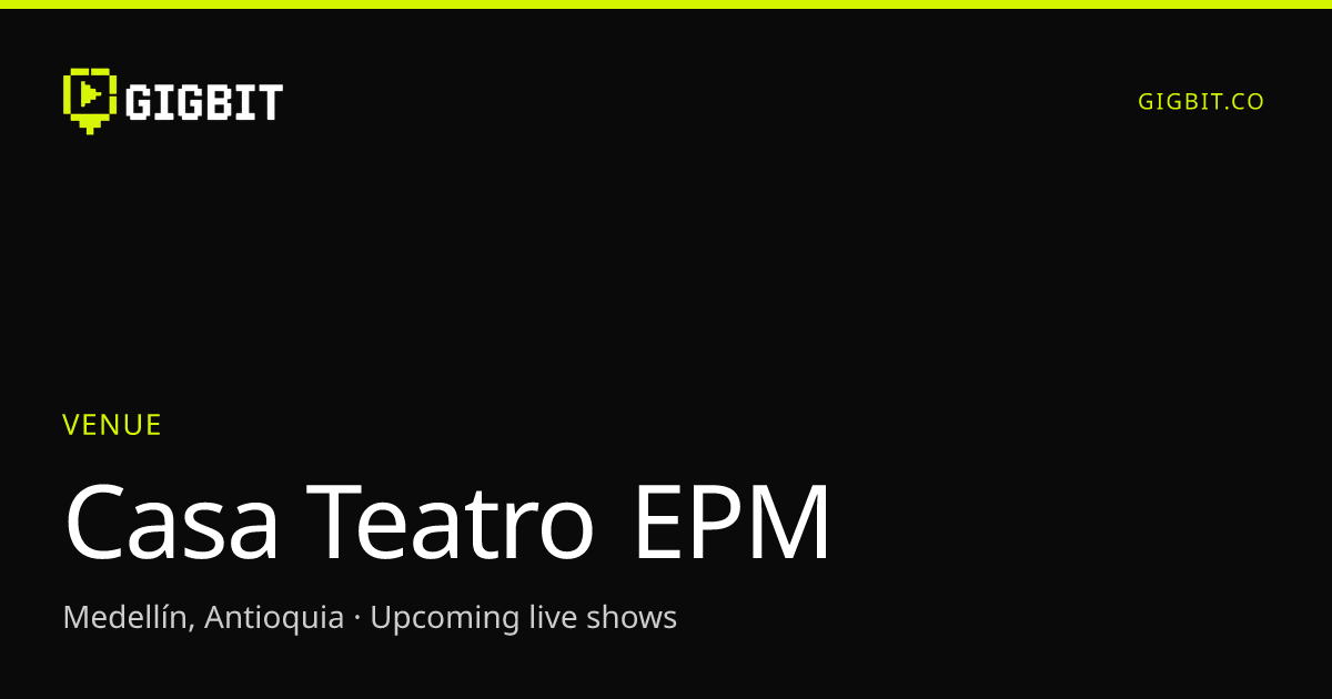 Casa Teatro EPM